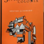 hector alvarado supercolonia