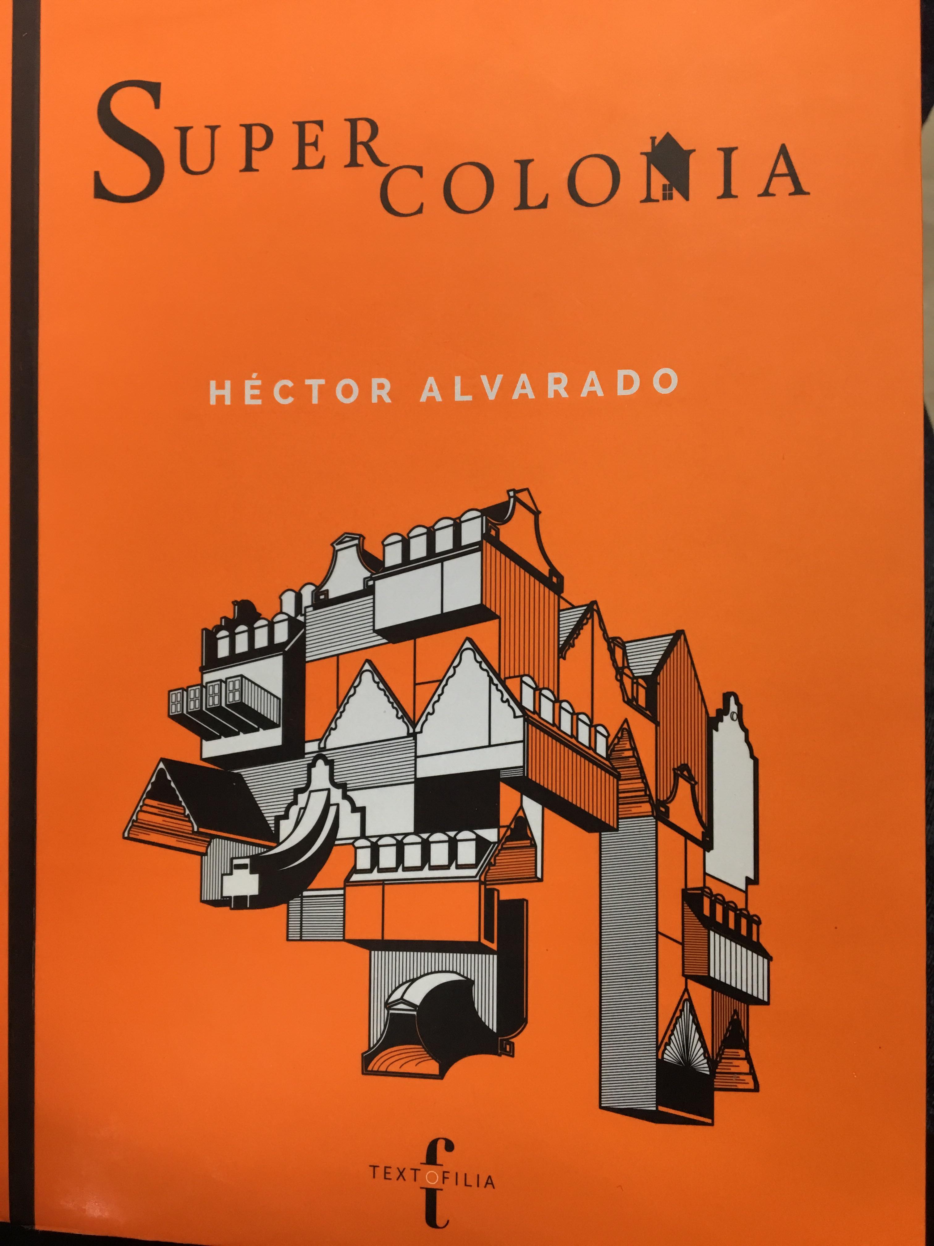 hector alvarado supercolonia